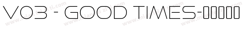 v03 - Good Times字体转换